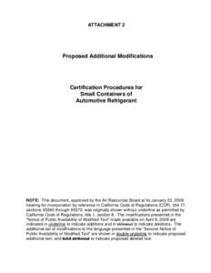 ATTACHMENT 2  Proposed Additional Modifications Certification Procedures for Small Containers of