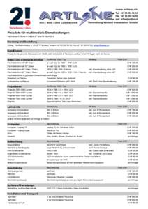 Preisliste für multimediale Dienstleistungen Fachmesse 2. Säule in Zürich, 27. und 28. April 2016 Beratung und Bestellung Artline, Fischbachstrasse 1, CH-8717 Benken, Telefon +, Fax +, ar