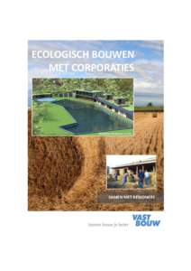 ECOLOGISCH BOUWEN MET CORPORATIES Broedplaats Beekhuizen te Velp  SAMEN MET BEWONERS