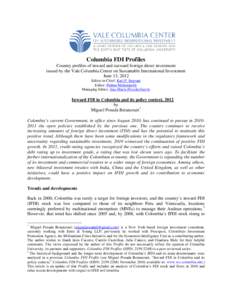 Columbia FDI Profiles Country profiles of inward and outward foreign direct investment issued by the Vale Columbia Center on Sustainable International Investment June 13, 2012 Editor-in-Chief: Karl P. Sauvant Editor: Pad