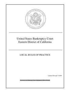 United States Bankruptcy Court Eastern District of California LOCAL RULES OF PRACTICE  Updated through[removed]