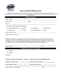 Leave of Absence Request Form COSS Management may grant a leave of absence for up to three years if you are temporarily absent from the safety and health practice. You must submit this Leave of Absence Request Form to th