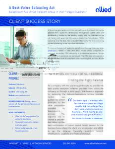 A Best-Value Balancing Act SalesBroom Puts All ied Telecom Group in their “Magic Quadrant” CLIENT SUCCESS STORY As every business leader worth their salt well knows, the insight that can be gleaned from Customer Rela