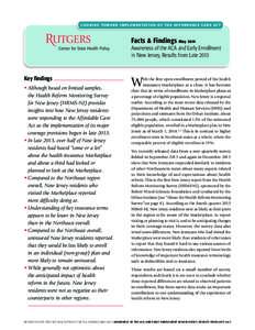 LO O K I N G TO WA R D I M P LE M E N TAT I O N O F T H E A F F O R DA B LE C A R E AC T  Facts & Findings May 2014 Awareness of the ACA and Early Enrollment in New Jersey, Results from Late 2013