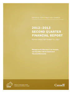 DEFENCE CONSTRUCTION CANADA  2012–2013 SECOND QUARTER FINANCIAL REPORT PERIOD ENDED SEPTEMBER 30, 2012