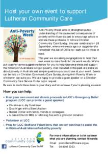 Host your own event to support Lutheran Community Care Anti-Poverty Week aims to strengthen public understanding of the causes and consequences of poverty within Australia and to encourage action to address these problem