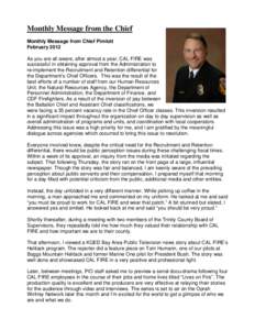 Monthly Message from the Chief Monthly Message from Chief Pimlott February 2012 As you are all aware, after almost a year, CAL FIRE was successful in obtaining approval from the Administration to re-implement the Recruit