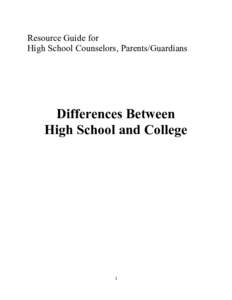 Resource Guide for High School Counselors, Parents/Guardians Differences Between High School and College