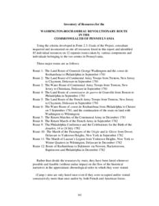 Inventory of Resources for the WASHINGTON-ROCHAMBEAU REVOLUTIONARY ROUTE IN THE COMMONWEALTH OF PENNSYLVANIA Using the criteria developed in Point 2.3: Goals of the Project, consultant inspected and inventoried on site a