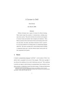 A License to Swil Kris Kowal 4th March 2006 Abstract Software developers have a gamut of options for software licensing. These options range from propriety to permissiveness, including many