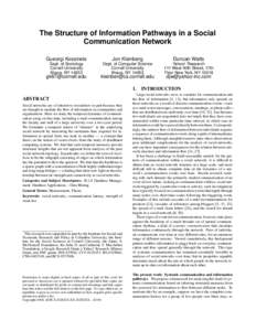 The Structure of Information Pathways in a Social Communication Network Gueorgi Kossinets Dept. of Sociology Cornell University Ithaca, NY 14853