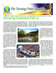 February 2013  “Published Monthly for SEAGO Member Entities, our Strategic Partners and everyone interested in Southeastern Arizona” Growing Greenlee-Feb 22 To lead well, leaders must be both capable and willing to a