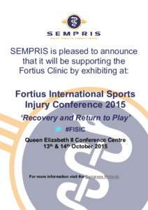 SEMPRIS is pleased to announce that it will be supporting the Fortius Clinic by exhibiting at: Fortius International Sports Injury Conference 2015