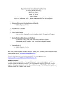 Department of Toxic Substances Control Quarterly Public Meeting March 17, [removed]a.m. to Noon Sierra Room Cal/EPA Building, 1001 I Street, Sacramento CA, Second Floor