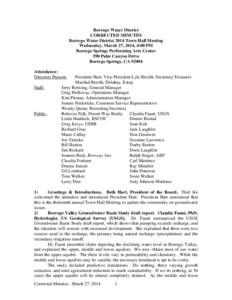 Borrego Water District CORRECTED MINUTES Borrego Water District 2014 Town Hall Meeting Wednesday, March 27, 2014, 4:00 PM Borrego Springs Performing Arts Center 590 Palm Canyon Drive