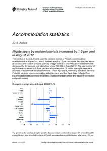 Transport and Tourism[removed]Accommodation statistics 2012, August  Nights spent by resident tourists increased by 1.5 per cent