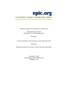 Prepared Testimony and Statement for the Record of Marc Rotenberg, President Electronic Privacy Information Center Hearing on  “Security and Liberty: Protecting Privacy, Preventing Terrorism”