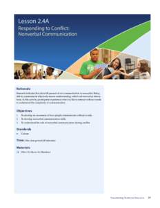 Lesson 2.4A Responding to Conflict: Nonverbal Communication Rationale Research indicates that about 80 percent of our communication is nonverbal. Being