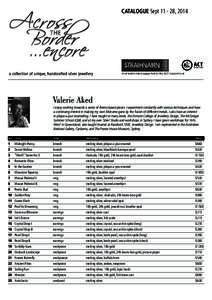 CATALOGUE Sept, 2014  Valerie Aked I enjoy working towards a series of theme based pieces. I experiment constantly with various techniques and have a continuing interest in making my own Mokume-gane by the fusion