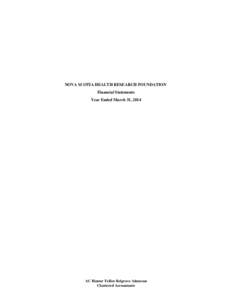 NOVA SCOTIA HEALTH RESEARCH FOUNDATION Financial Statements Year Ended March 31, 2014 AC Hunter Tellier Belgrave Adamson Chartered Accountants