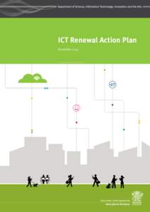 ICT Renewal Action Plan November 2014 Security classification: PUBLIC  Department of Science, Information Technology, Innovation and the Arts