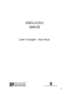 GÖNÜLLÜLERLE ‹ﬁB‹RL‹⁄‹ Laden Yurttagüler - Alper Akyüz  1