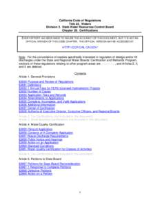 California Code of Regulations Title 23. Waters Division 3. State Water Resources Control Board Chapter 28. Certifications EVERY EFFORT HAS BEEN MADE TO INSURE THE ACCURACY OF THIS DOCUMENT, BUT IT IS NOT AN OFFICIAL VER