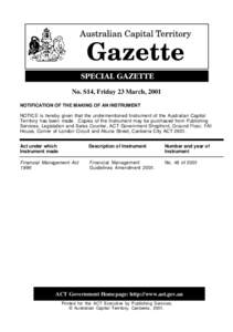 SPECIAL GAZETTE No. S14, Friday 23 March, 2001 NOTIFICATION OF THE MAKING OF AN INSTRUMENT NOTICE is hereby given that the undermentioned Instrument of the Australian Capital Territory has been made. Copies of the Instru