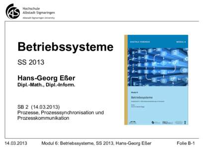 Betriebssysteme SS 2013 Hans-Georg Eßer Dipl.-Math., Dipl.-Inform.