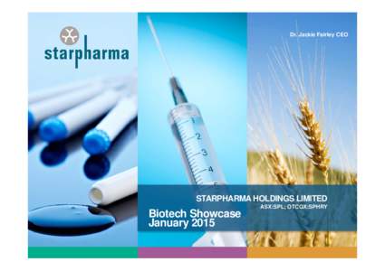 Microsoft PowerPoint[removed]Biotech Showcase_projection_Starpharma Holdings FAIRLEY