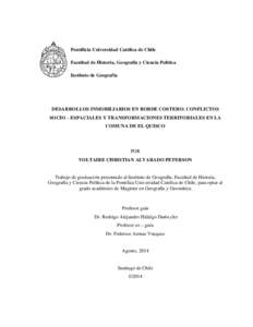 Pontificia Universidad Católica de Chile Facultad de Historia, Geografía y Ciencia Política Instituto de Geografía DESARROLLOS INMOBILIARIOS EN BORDE COSTERO: CONFLICTOS SOCIO – ESPACIALES Y TRANSFORMACIONES TERRIT