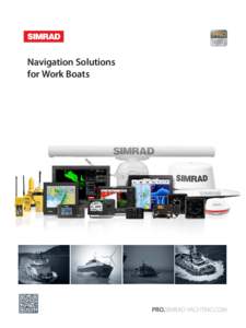 Navigation Solutions for Work Boats The right products for the right job For a product that works as hard as you do, look no