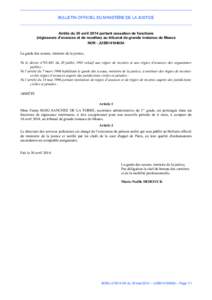 BULLETIN OFFICIEL DU MINISTÈRE DE LA JUSTICE  Arrêté du 30 avril 2014 portant cessation de fonctions (régisseurs d’avances et de recettes) au tribunal de grande instance de Meaux NOR : JUSB1410405A La garde des sce