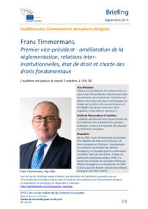 Auditions des Commissaires européens désignés  Frans Timmermans Premier vice-président - amélioration de la réglementation, relations interinstitutionnelles, état de droit et charte des droits fondamentaux