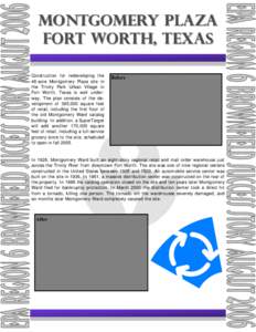 Montgomery Plaza Fort Worth, Texas Construction for redeveloping the 46-acre Montgomery Plaza site in the Trinity Park Urban Village in Fort Worth, Texas is well underway. The plan consists of the development of 365,000 