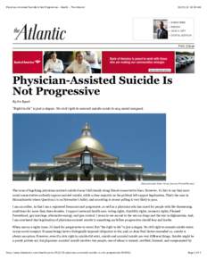 Physician-Assisted Suicide Is Not Progressive - Health - The Atlantic[removed]:30 AM • SUBSCRIBE • RENEW