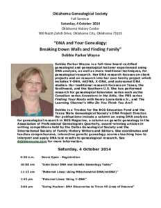 Oklahoma Genealogical Society Fall Seminar Saturday, 4 October 2014 Oklahoma History Center 900 Nazih Zuhdi Drive, Oklahoma City, Oklahoma 73105