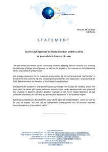 Brussels, 03 July[removed]STATEMENT by the Spokesperson on media freedom and the safety of journalists in Eastern Ukraine