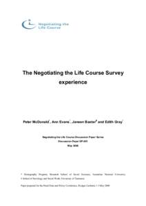 The Negotiating the Life Course Survey experience Peter McDonald*, Ann Evans*, Janeen Baxter# and Edith Gray*  Negotiating the Life Course Discussion Paper Series