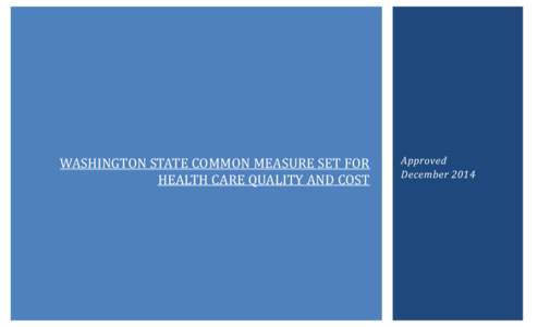 Washington state common measure set for health care quality and cost