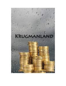 KrugmanLand by Marc Stiegler Copyright 2014, Marc Stiegler. All rights reserved.