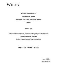 Written Statement of Stephen M. Smith President and Chief Executive Officer Wiley before the