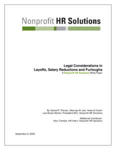 Legal Considerations in Layoffs, Salary Reductions and Furloughs A Nonprofit HR Solutions White Paper By Gerard P. Panaro, Attorney-At-Law, Howe & Hutton Lisa Brown Morton, President/CEO, Nonprofit HR Solutions