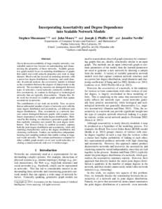 Incorporating Assortativity and Degree Dependence into Scalable Network Models Stephen Mussmann1,2 * and John Moore1 * and Joseph J. Pfeiffer III1 and Jennifer Neville1 Departments of Computer Science and Statistics1 , a