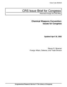 Order Code IB94029  CRS Issue Brief for Congress Received through the CRS Web  Chemical Weapons Convention: