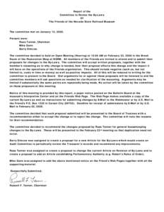 Report of the Committee to Revise the By-Laws Of The Friends of the Nevada State Railroad Museum  The committee met on January 12, 2008.