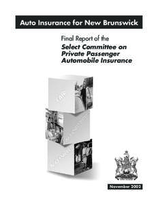 Auto Insurance for New Brunswick Final Report of the Select Committee on Private Passenger Automobile Insurance
