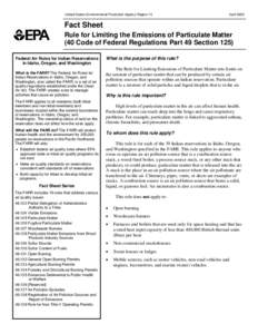 United States Environmental Protection Agency Region 10  April 2005 Fact Sheet Rule for Limiting the Emissions of Particulate Matter