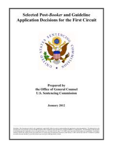 Selected Post-Booker and Guideline Application Decisions for the First Circuit Prepared by the Office of General Counsel U.S. Sentencing Commission