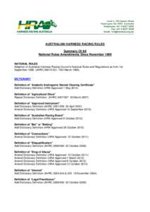 AUSTRALIAN HARNESS RACING RULES Summary Of All National Rules Amendments Since November 1999 NATIONAL RULES Adoption of Australian Harness Racing Council’s National Rules and Regulations as from 1st September[removed]AH